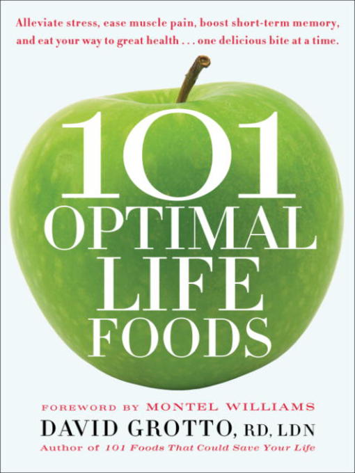 Title details for 101 Optimal Life Foods by David Grotto - Available